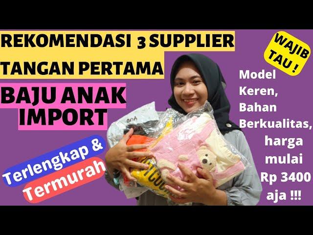 REKOMENDASI SUPPLIER BAJU IMPORT ANAK TANGAN PERTAMA DI SHOPEE TERMURAH TERLENGKAP UNTUK DROPSHIP