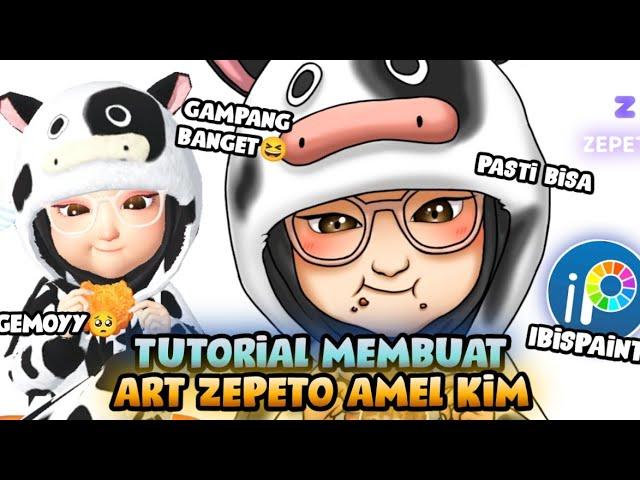 TUTORIAL MEMBUAT ART ZEPETO AMEL KIM GAMPANG BANGET, PAKAI IBISPAINT | ZEPETO INDONESIA