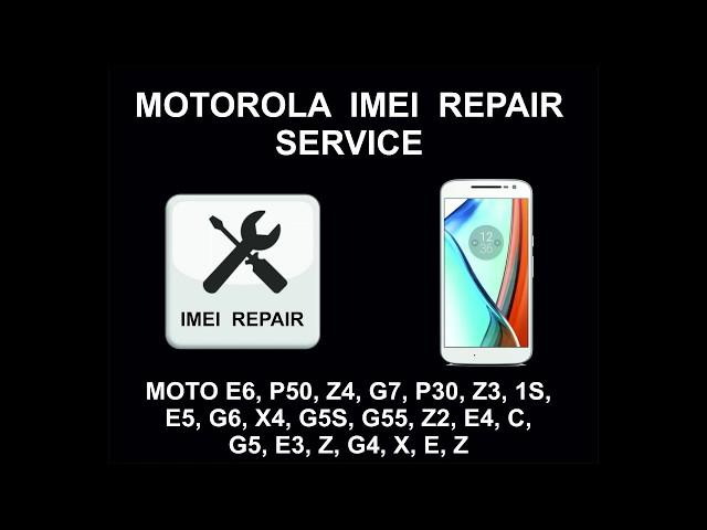 Motorola IMEI Repair Service, Unbarring, Cleaning, Worldwide + Unlock, Razr, E6, G8, G7, Macro, P50