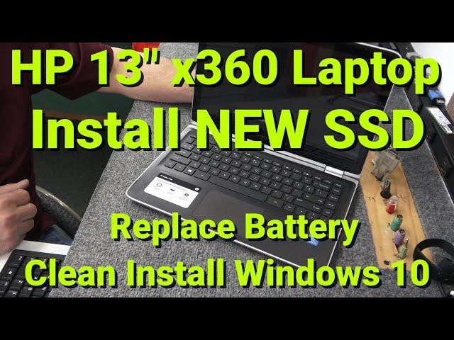 HP 13" x360 SSD UPGRADE & REPLACE BATTERY & an OOPS!