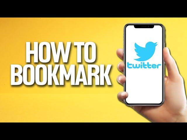 How To Bookmark On Twitter Tutorial