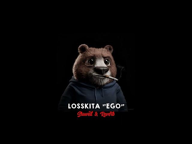 "EGO" LOSSKITA (Slowed & Reverb) | Sorry aku mung mikir egoku ora nggatekke kabeh perjuanganmu