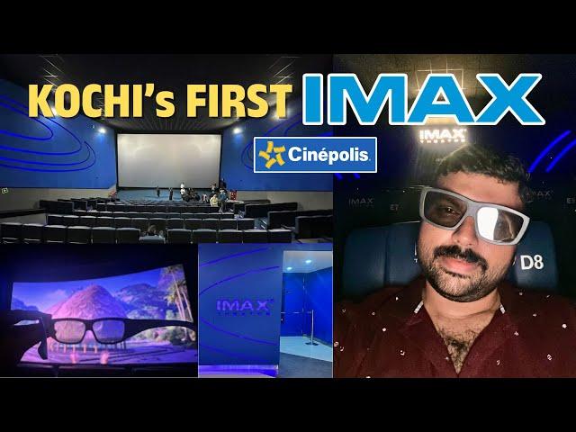 Kochi's 1st IMAX with 4K Laser | കൊച്ചിയിലെ ആദ്യത്തെ IMAX തിയേറ്റർ | Cinepolis Kochi