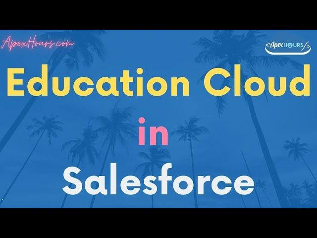 Education Cloud in Salesforce