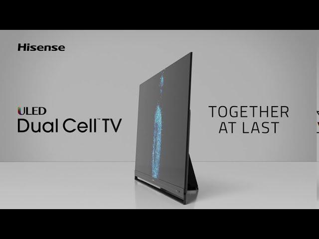 Hisense Dual Cell TV | Together At Last