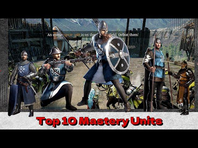 Top 10 mastery units  conqueror's blade best Mastery units