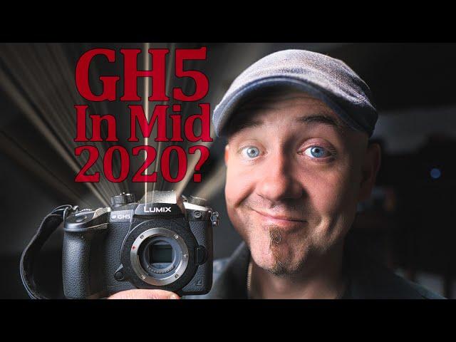 GH5 In Mid 2020? Should you buy or sell?