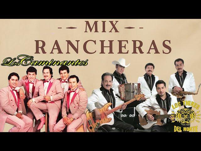 Mix Rancheras / Los Caminantes y Los Tigres - DJ Nacho Corridos