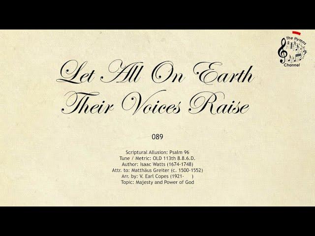 089 Let All On Earth Their Voices Raise || SDA Hymnal || The Hymns Channel