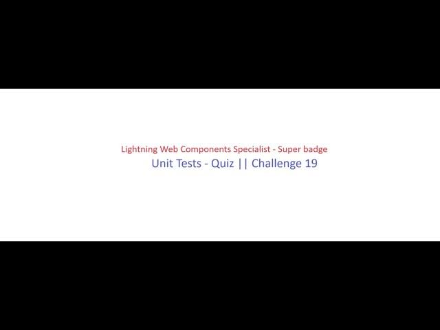 Unit Tests - Quiz || Challenge 19 | Lightning Web Components Specialist | Super badge #trailhead