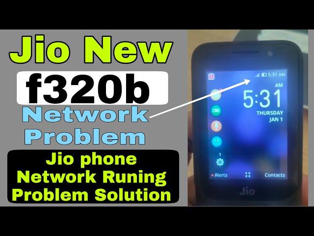 Jio phone f320 b network problem solution | जिओ फोन f320b नेटवर्क की प्रोब्लम को कैसे सही करे #jio