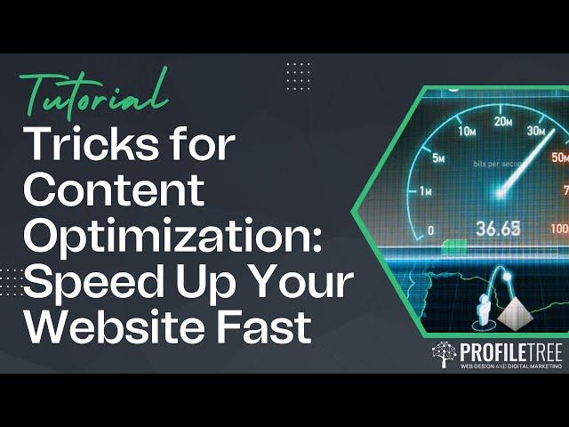 Tricks for Content Optimization: Speed Up Your Website Fast | Web Dev Pro tips