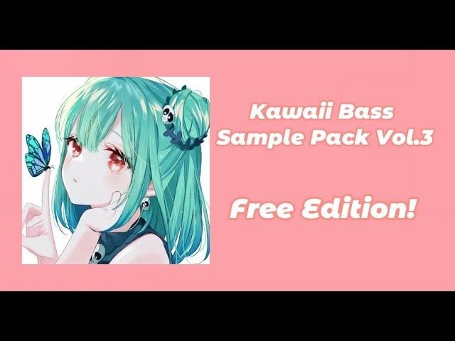 Kawaii Future Bass Sample Pack Vol.3 (Free Edition)