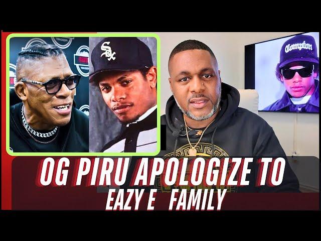 OG PIRU Speaks Out on Eazy E Apologizes to Eazy E Family and Here is Why