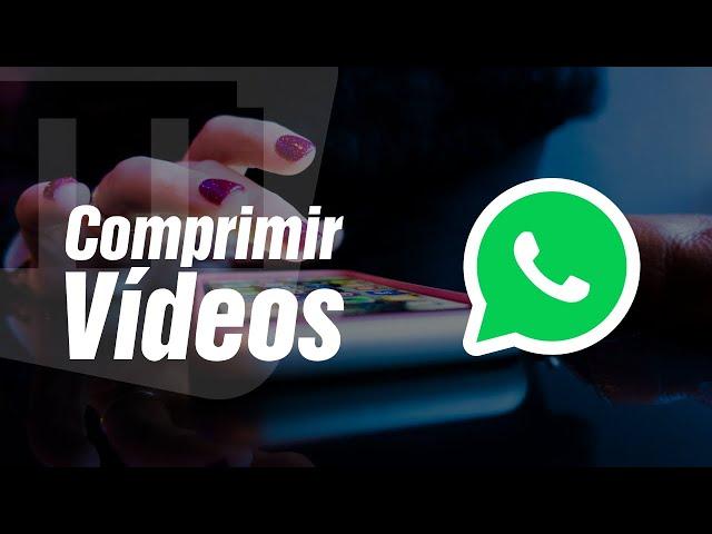 Como reduzir o tamanho de um vídeo para WhatsApp no iPhone e Android