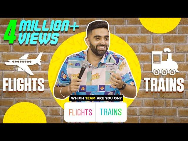 Why TRAINS are better than AIRPLANES | Rahul Dua StandUp Comedy - Part 1 (with subtitles)