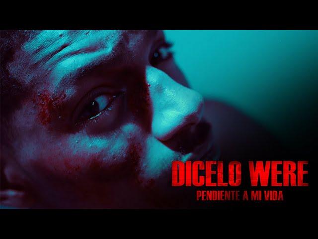 Dicelo Were - Pendiente A Mi Vida (Dir. Lixuan Licea) (Official Video)