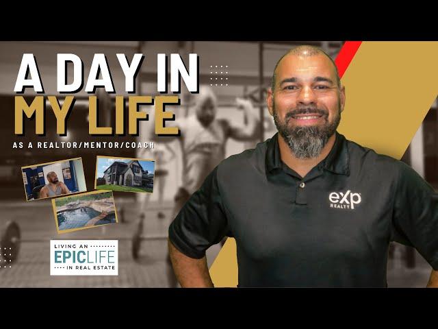 A Day In My Life As Realtor | Coach | Mentor