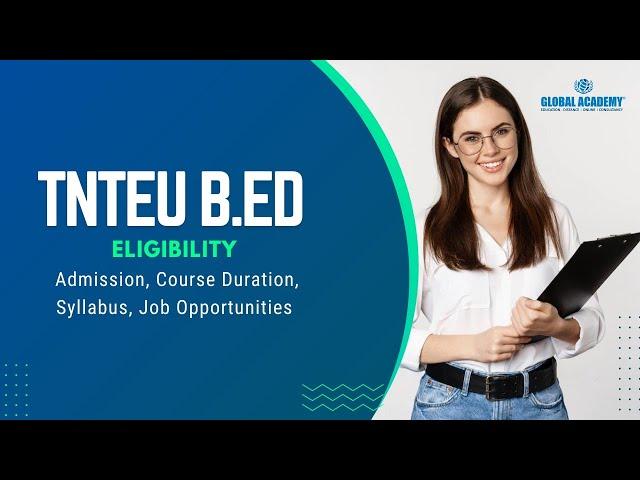 TNTEU B.Ed |All Details You Need to Know