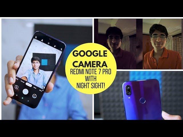 Redmi Note 7 Pro Google Camera WORKING With Night Sight 