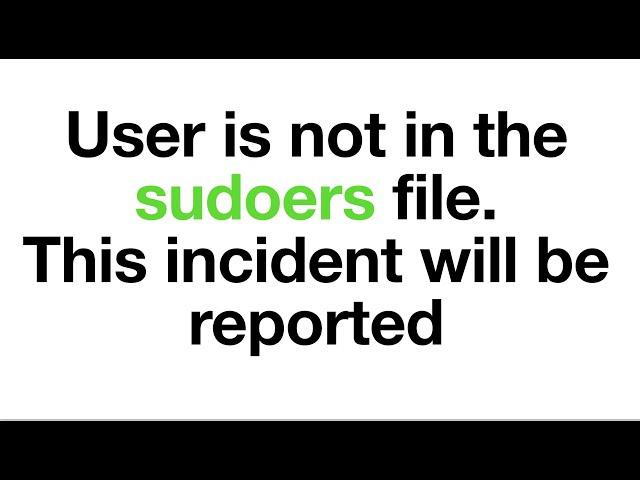 User is not in the sudoers file. this incident will be reported