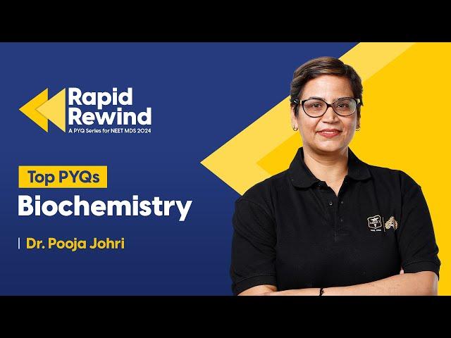 Previous Year Questions - Biochemistry | Target NEET MDS 2024 | Rapid Rewind