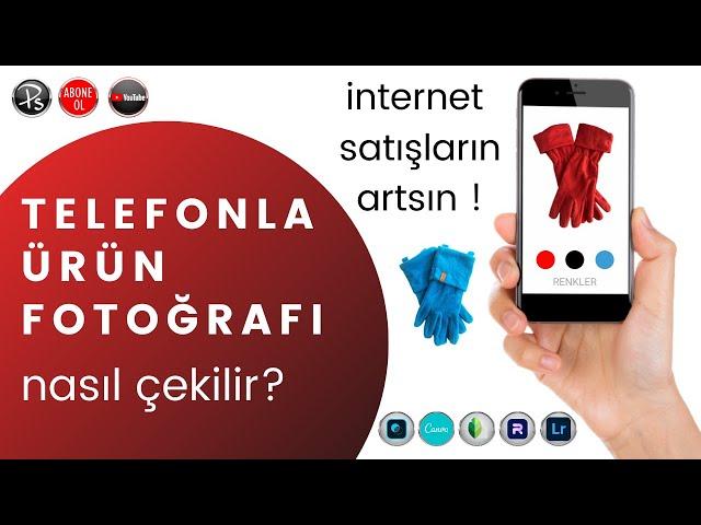 Telefonla Ürün Fotoğrafı Nasıl Çekilir - İnternet Satışlarını Artır !