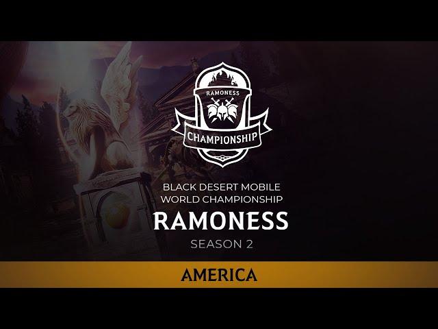 2020 Black Desert Mobile World Championship - Ramoness Season 2: FINAL DAY (America)