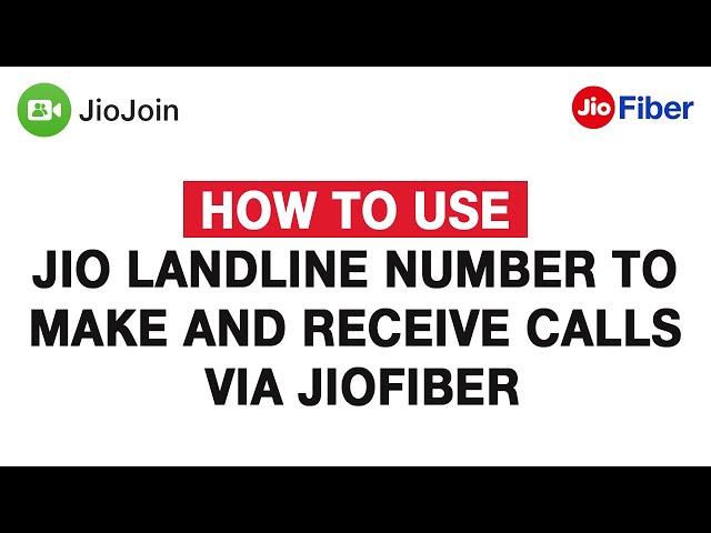 How to Use Jio Landline Number to Make and Receive Calls via JioFiber - Reliance Jio