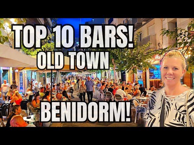 Benidorm - TOP 10 BEST BARS in the OLD TOWN!