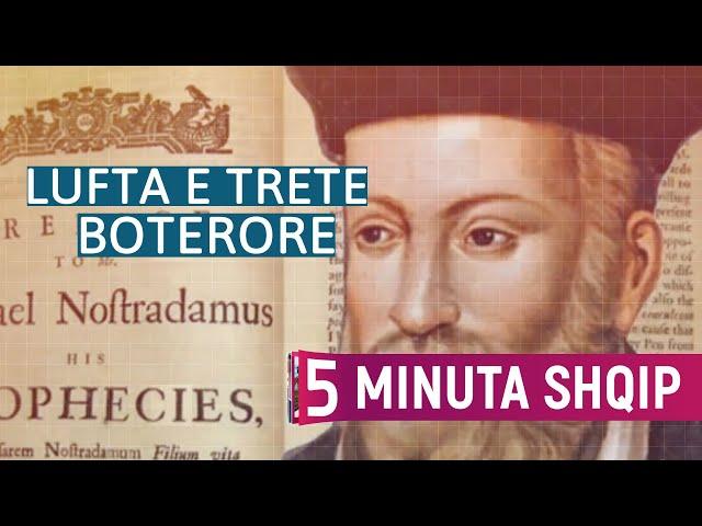 Parashikimi i Nostradamus: A do të fillojë Lufta e Tretë Botërore?