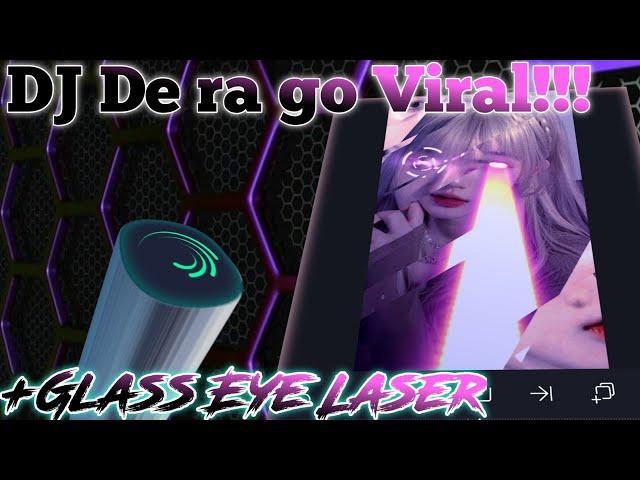 Viral Preset DJ De Ra Go + Glass Eye Laser Style Edit AM Tutorial | Melo Frost