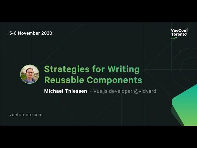 Strategies for Writing Reusable Components - Michael Thiessen