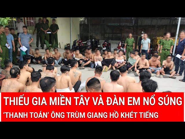 Thiếu gia miền Tây và đàn em nổ súng ‘thanh toán’ ông trùm giang hồ khét tiếng gây chấn động