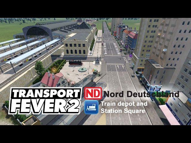 Building Train Depot and Station Square | Transport Fever 2: Nord Deutschland #2