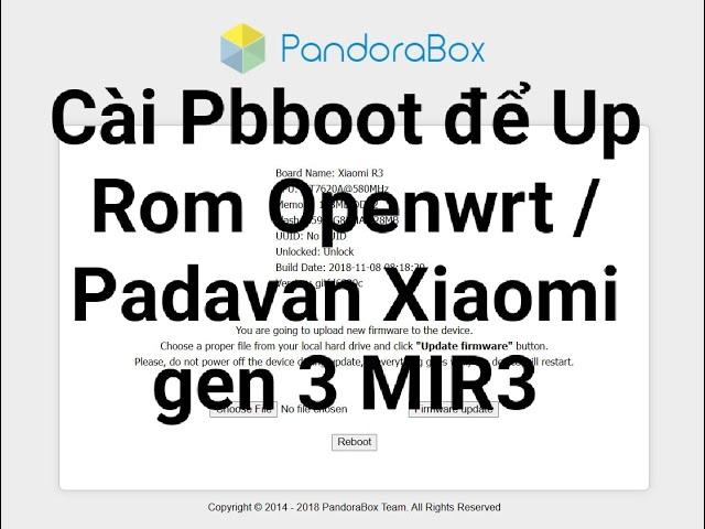 Hướng dẫn Up Rom Openwrt/Padavan cho Xiaomi gen 3 MIR3