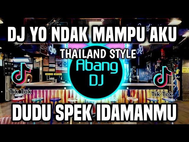 DJ YO NDAK MAMPU AKU DUDU SPEK IDAMANMU REMIX FULL BASS VIRAL 2022 INFONE MASEH - NINU NINU NINU