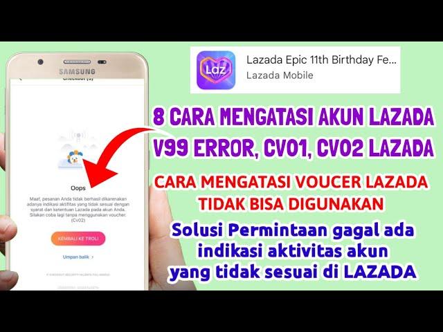 8 cara mengatasi akun lazada v99, cv01 lazada, cv02 lazada, v99 lazada error, voucher lazada