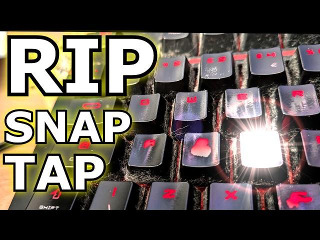 RIP Snap Tap🪦