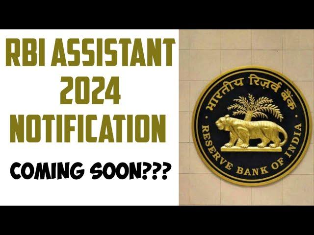 RBI ASSISTANT NOTIFICATION 2024/ COMING SOON?