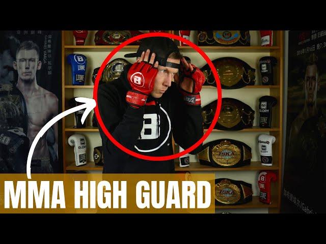 How To High Guard With MMA Gloves