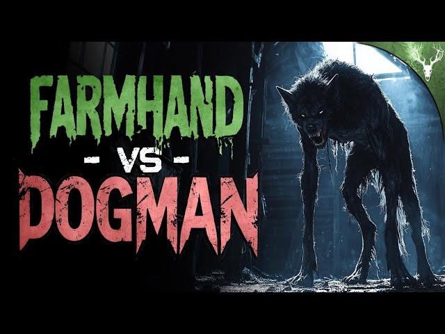 Farmhand VS Dogman - True DISTURBING Work Stories