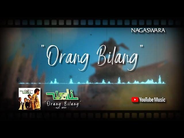 Wali - Orang Bilang (Official Video Lyrics) #lirik