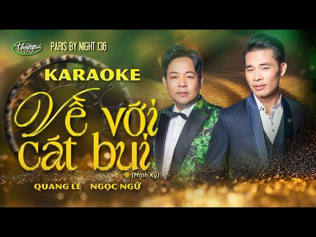 KARAOKE | Quang Lê & Ngọc Ngữ - Về Với Cát Bụi | PBN136