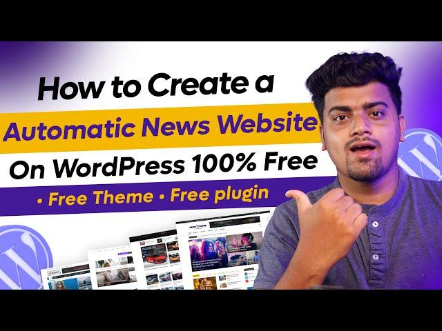 Auto Blogging Website on WordPressFully Automatic News Website on WordPress | Full Site Setup FREE