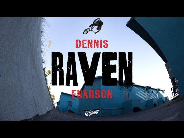 DENNIS ENARSON | Odyssey BMX - Raven