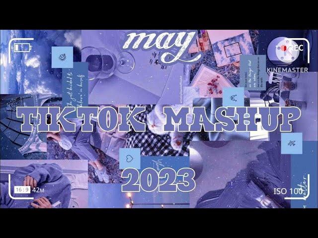 Tiktok mashup may 2023(not clean️) credits:@tiktok mashup