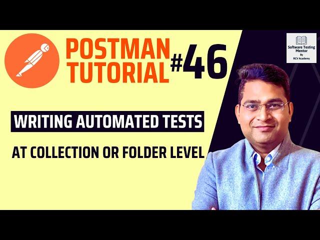 Postman Tutorial #46 - Writing Automated Tests at Collection or Folder Level