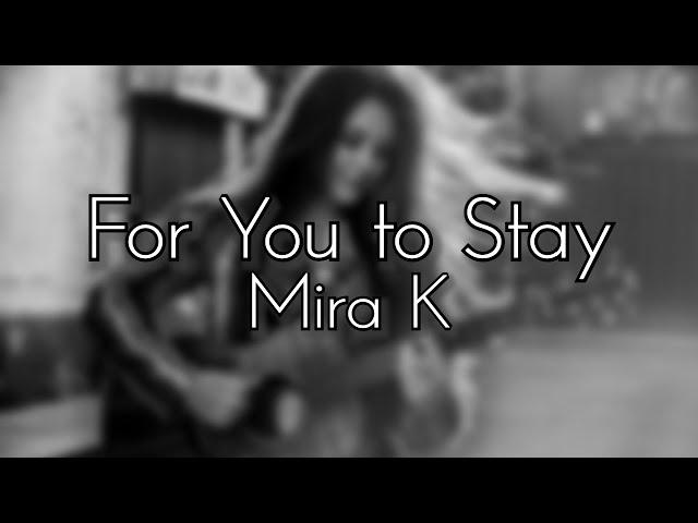 Mira K - For You to Stay (Live Acoustic Version)