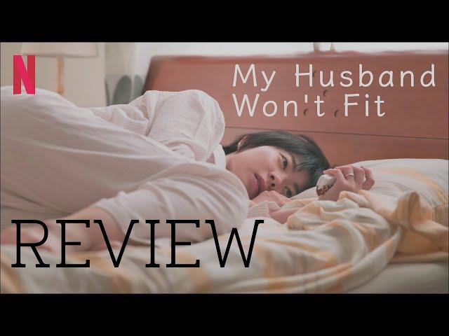 "My Husband Won't Fit" | Review + Analysis